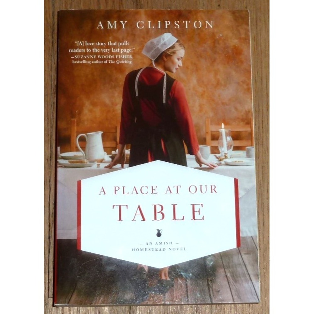 A Place at Our Table (An Amish Homestead Novel) - Clipston, Amy - Good - See...